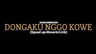 Download lagu DONGAKU NGGO KOWE-SLEMANRECEH (Speed up Reverb Lirik) Viral Tiktok