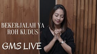 BEKERJALAH YA ROH KUDUS - GMS LIVE | COVER BY MICHELA THEA