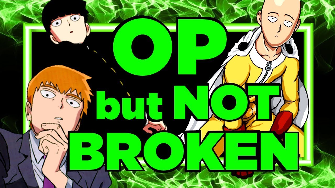 By the way, what's the cure for being CRAZY overpowered? (ft. Mob Psycho 100 & One Punch Man Anime)