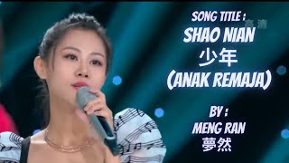 [MV+Sub Indo] Shao Nian 少年 (Anak Remaja) By : Meng Ran 夢然