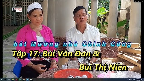 tập 17 -  Hát tiếng Mường nhà Đức Chính:  Bùi Văn Đơn  & Bùi Thị Niền