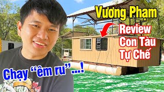 Vương Phạm Review Con Tàu Tự Chế Chạy "Êm Ru" Ở Farm.