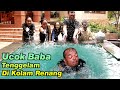 UCOK BABA TENGGELAM DI KOLAM RENANG GARA-GARA UANG 500RB #ucokbabaofficial