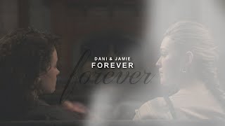 Dani + Jamie | Forever