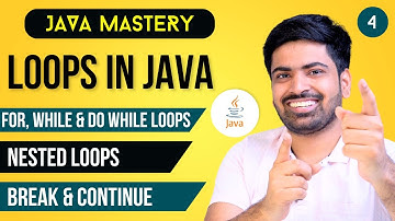Loops in Java | For loop, While loop, Do while loop & Nested loops in Java | Break & Continue #4