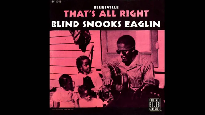 Blind Snooks Eaglin - That's Alright