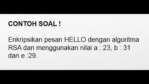Penjelasan Materi Dan Perhitungan Algoritma RSA [ Kriptografi ]