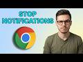 How To Stop Google Chrome Notifications [2026 Guide]