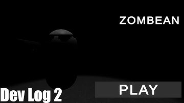 Zombean Devlog 2