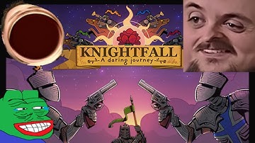 Forsen Plays Knightfall: A Daring Journey With Streamsnipers (With Chat)