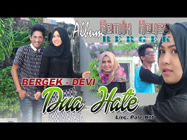 BERGEK & DEVI -  DUA HATE ( Album House Mix Bergek ) class=