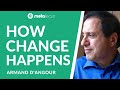 The philosophy of change armand dangour  metalearn podcast