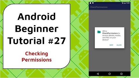 Android Beginner Tutorial #27 - Check Permissions in Android