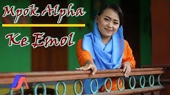 Nina Mpok Alpa - Ke Emol (Official Music Video)  - Durasi: 3:09. 