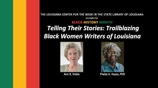 Telling Their Stories: Trailblazing Black Women Writers of Louisiana