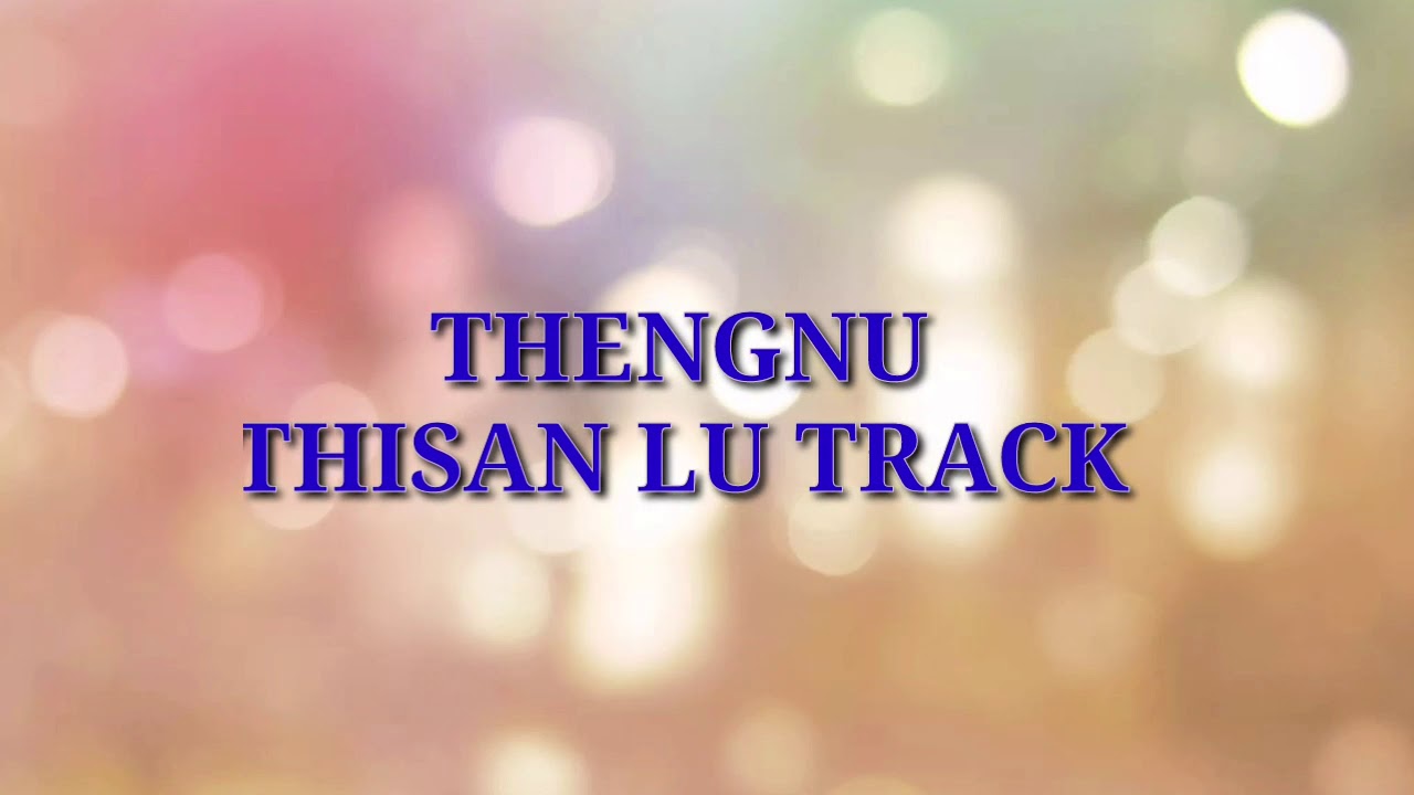 Thisan lu track  thengnu