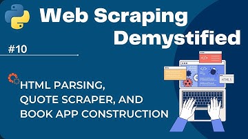 📚 PythonWeb Scraping Demystified | HTML Parsing, Quote Scraper, and Book App Construction