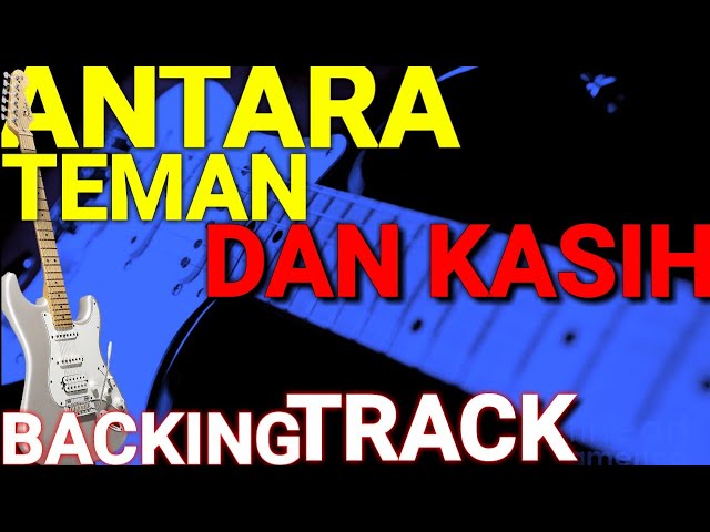 Backing Track Antara Teman Dan Kasih Slow Version #dangdut class=