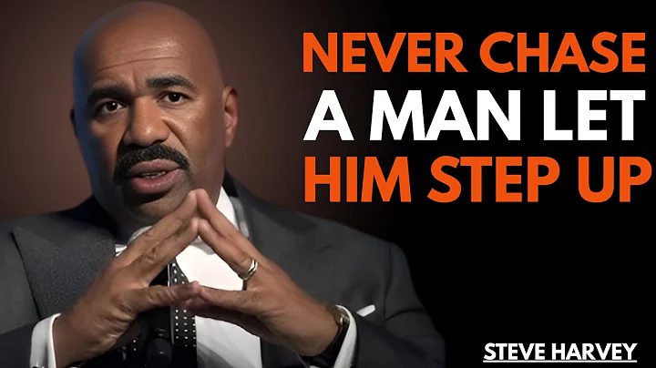 Never Chase a Man  Know Your Worth & Let Him Step Up || the best motivation speech by Steve Harvey||