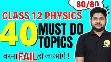 Class 12 Boards 2023 | Chapterwise 40 Most Important Topics | Score Full Marks in Physics |CBSE 2023