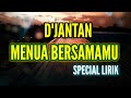 ROMANTIS!!! "MENUA BERSAMAMU" LIRIK LAGU D'JANTAN BAND INDIE'LAMPUNG