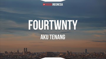 Thumbnail of Fourtwnty - Aku Tenang (Unofficial Lyrics Video)