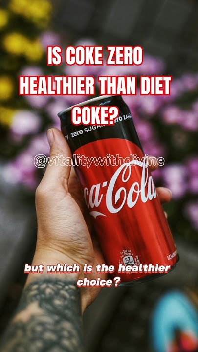is-coke-zero-healthier-than-diet-coke-coke-health