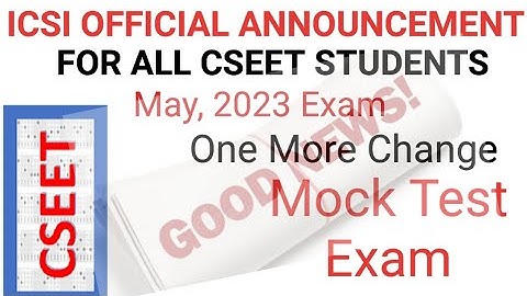 good news} icsi official announcement for all cseet students regarding may 2023 exam mock test paper
