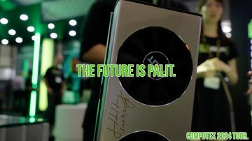 Computex Showreel : Palit is going places!