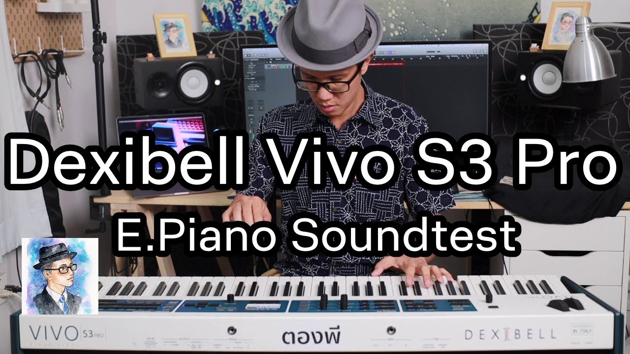 Dexibell Vivo S3 Pro E.Piano Sound Test by ตองพี - YouTube