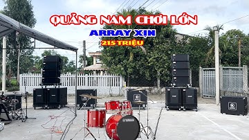 Quảng Nam không làm anh em thất vọng || Array đẹp xịn sò 215tr || Nhac Viet Media
