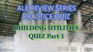 Architecture Review Quiz - Building Utilities Part 3