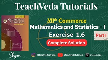 12th Commerce Mathematics Part 1 | Exercise 1.6 | Q.1 to Q.4 | HSC Maharashtra 2025-26