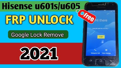 Hisense u601s/u605  Remove Google Unlock Hisense u601s Pro Bypass Google Account NO PC 2021 100%
