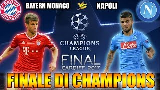 FINALE DI CHAMPIONS LEAGUE! | BAYERN MONACO VS NAPOLI! | FIFA 17: CARRIERA ALLENATORE NAPOLI #21