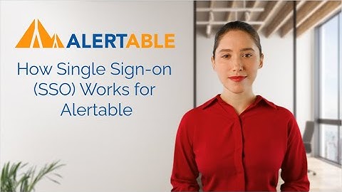 How Single Sign-on (SSO) Works for Alertable