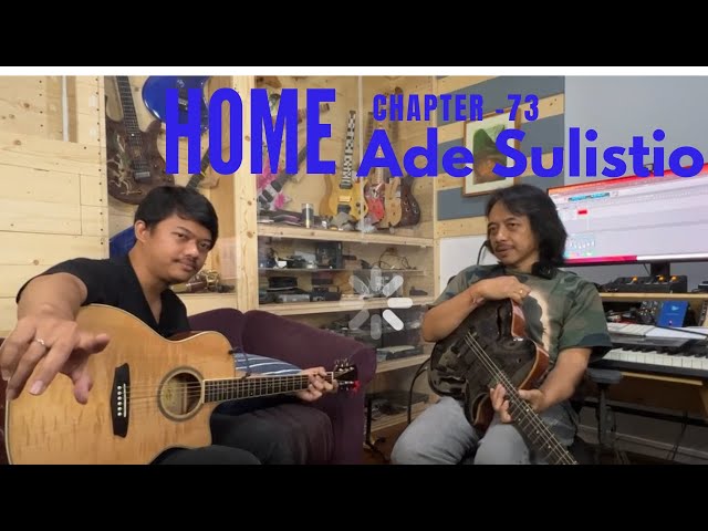 HOME Chapter - 73 - ADE SULISTIO, Gitaris Fingerstyle class=