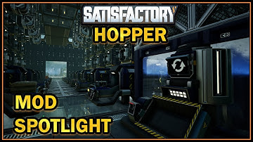 Hopper Mod Spotlight [Satisfactory Game]