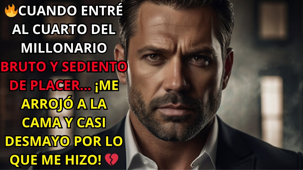 💔 EL MILLONARIO BRUTO Y LOCO ME APRISIONÓ EN SU CAMA… ¡LO QUE ME HIZO ME DEJÓ SIN ALIENTO! 🔥