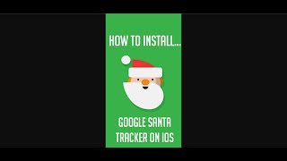 HOW TO INSTALL GOOGLE SANTA TRACKER - iOS screenshot 4