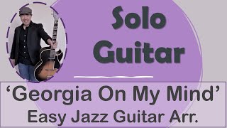 "Georgia On My Mind" (Easy Solo Jazz Guitar Arr.) chords