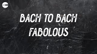 Fabolous - BACH TO BACH (with Dave East) (Lyric video)