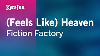 Video thumbnail of "(Feels Like) Heaven - Fiction Factory | Karaoke Version | KaraFun"