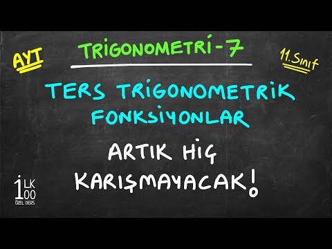 ARTIK HİÇ KARIŞMAYACAK - Ters Trigo. Fonk. (AYT / 11. Sınıf) - İlk 100 Dereceliden - TRİGO7