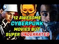 12 Extremely Underrated Cyberpunk Movies That Are True Hidden Gems!