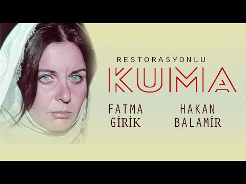 Kuma Türk Filmi | Restorasyonlu | FULL | FATMA GİRİK | HAKAN BALAMİR