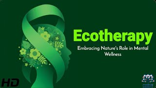 Ecotherapy: Nature's Prescription for a Healthy Mind