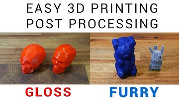 3D printing post processing for gloss and furry finishes