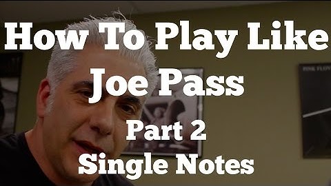 How To Play Like Joe Pass Part 2 - Single Note Lines