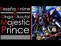 Reseña Anime: Ginga Kikoutai Majestic Prince [Mecha Review] // Unlimited Sky